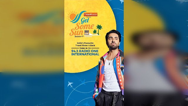 Travel, Tales and Treasures: Ayushmann Khurrana Returns for a Dazzling Season 9 of Get Some Sun presented by ICICI Lombard